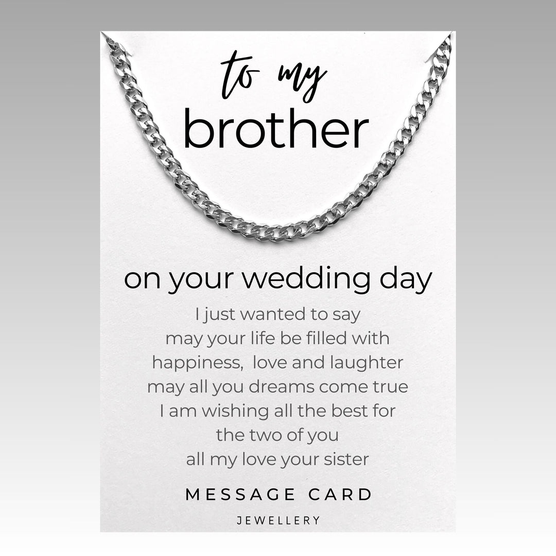 A Special Message from Sister to Brother on Wedding Day - Chunky Stainless Steel Curb Chain