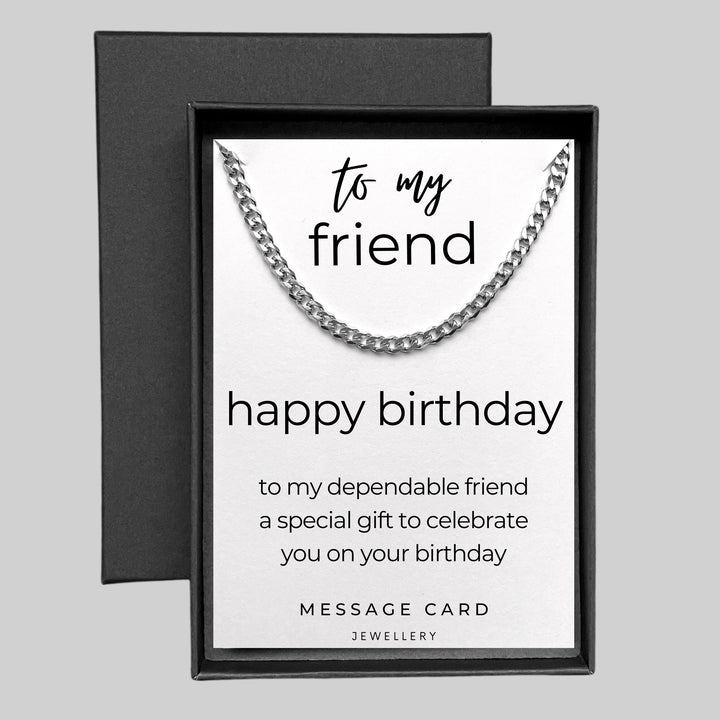 Dependable Friend Birthday Necklace - Unique Stainless Steel Curb Chain - The Perfect Birthday Gift for Your Male Friend