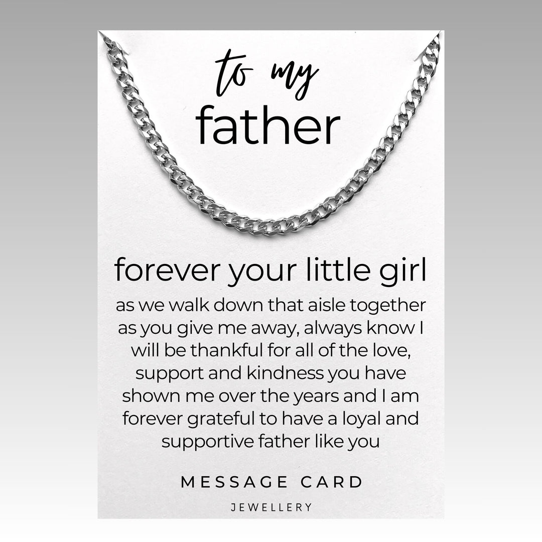 Father of the Bride Message - Forever Your Little Girl from Daughter - Stainless Steel Curb Chain Necklace