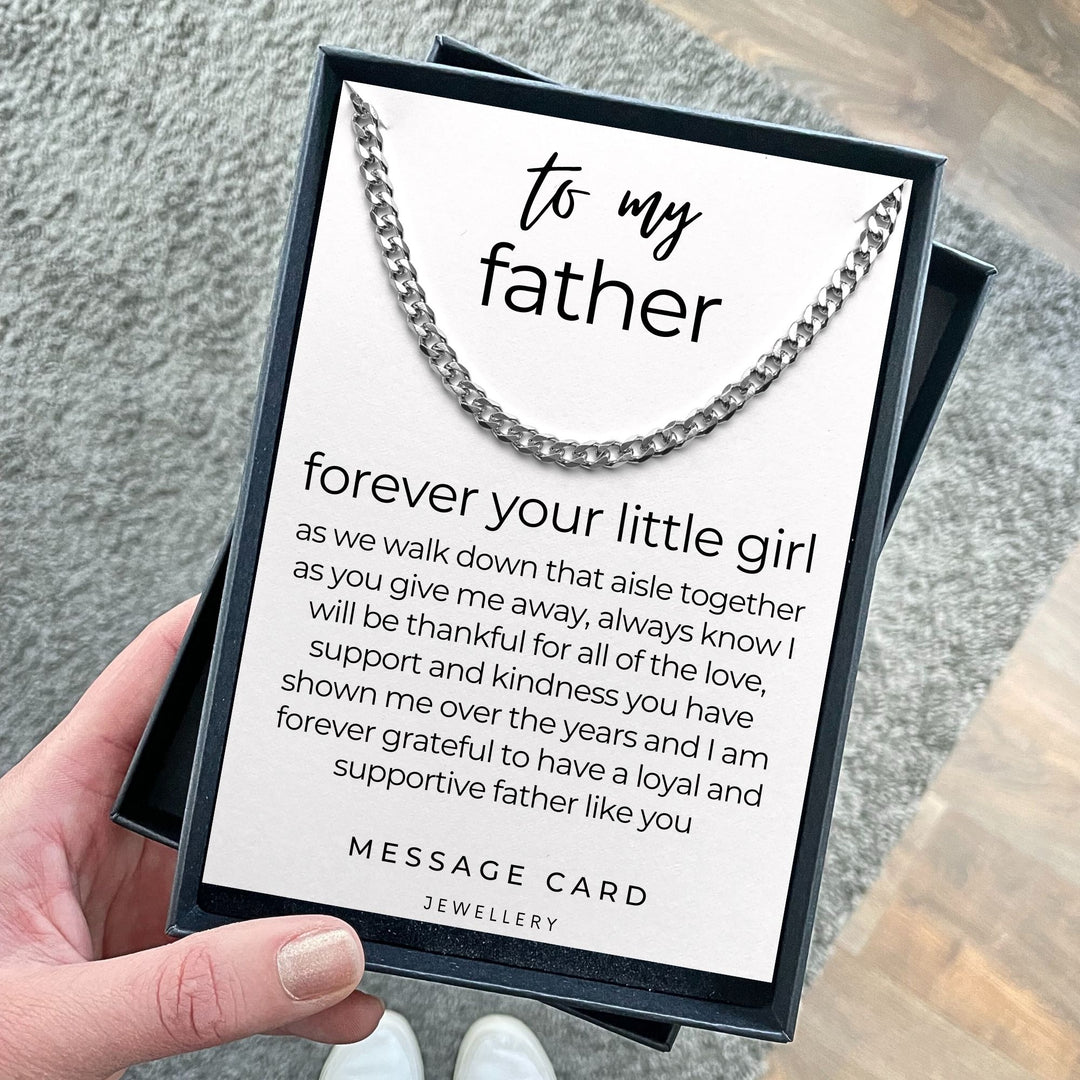 Father of the Bride Message - Forever Your Little Girl from Daughter - Stainless Steel Curb Chain Necklace