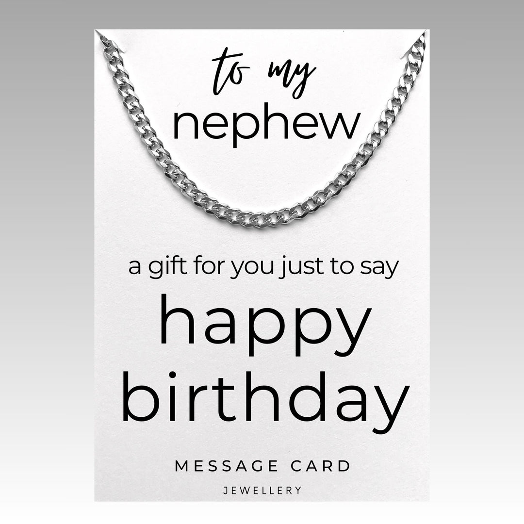 Nephew's Birthday - Chunky Stainless Steel Curb Chain - Just to Say Happy Birthday