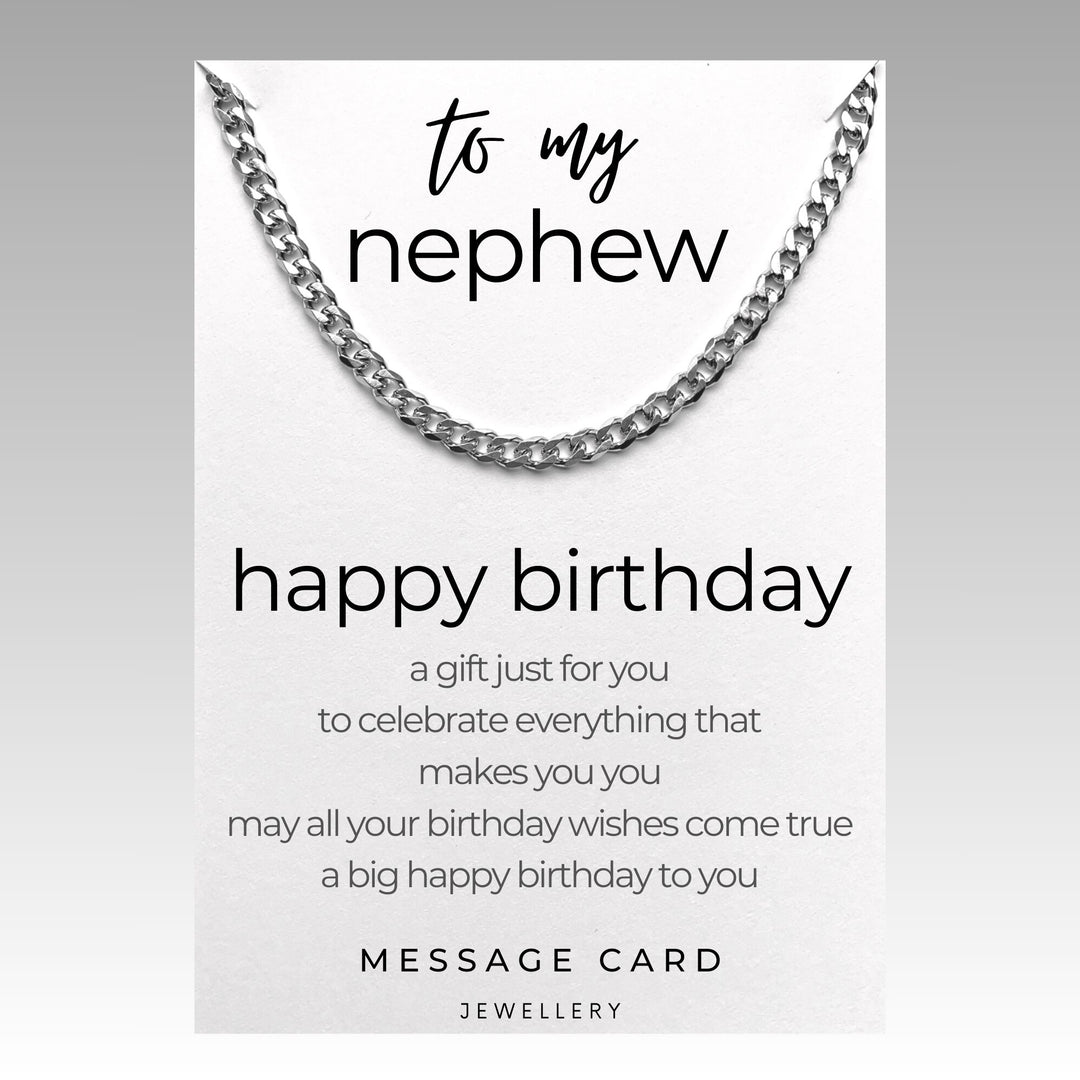 Nephew's Birthday - May Your Wishes Shine with our Chunky Stainless Steel Curb Chain