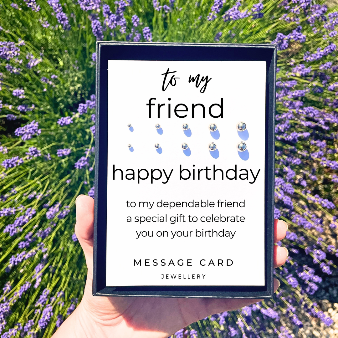 special dependable friend birthday card message,  stainless steel ball stud earrings